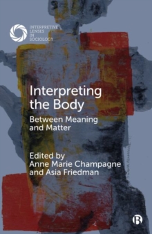 Interpreting the Body : Between Meaning and Matter