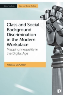 Class and Social Background Discrimination in the Modern Workplace : Mapping Inequality in the Digital Age