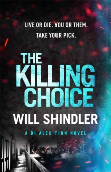 The Killing Choice : Sunday Times Crime Book of the Month 'Riveting'