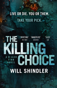 The Killing Choice : Sunday Times Crime Book of the Month  Riveting