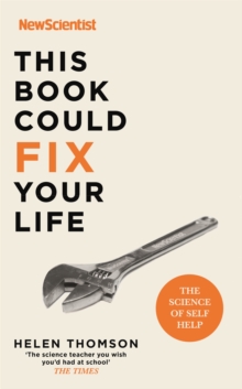 This Book Could Fix Your Life : The Science of Self Help