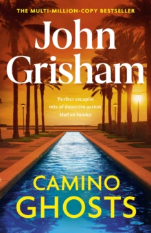 Camino Ghosts : The new summer thriller and Sunday Times bestseller (June 2024) from John Grisham