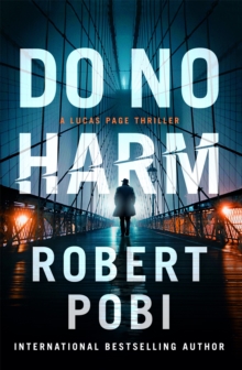 Do No Harm : the brand new action FBI thriller featuring astrophysicist Dr Lucas Page for 2022