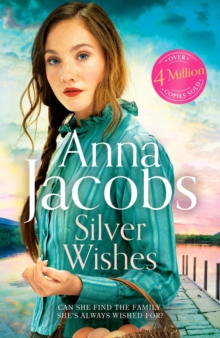 Silver Wishes : Book 1 in the brand new Jubilee Lake series by beloved author Anna Jacobs