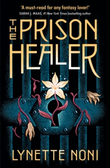 The Prison Healer : a dark, romantic fantasy from Australia's #1 YA author