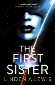 The First Sister : an epic and powerful space opera