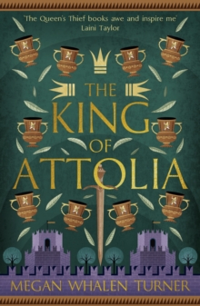 The King of Attolia : The third book in the Queen's Thief series
