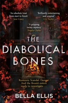 The Diabolical Bones : A gripping gothic mystery set in Victorian Yorkshire