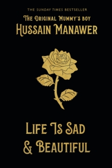 Life is Sad and Beautiful : The Debut Poetry Collection from The Original Mummy's Boy