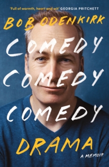 Comedy, Comedy, Comedy, Drama : The Sunday Times bestseller