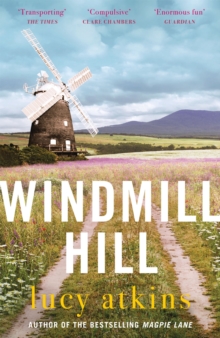 Windmill Hill : an atmospheric and captivating novel of past secrets and friendship