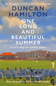 One Long and Beautiful Summer : A Short Elegy For Red-Ball Cricket