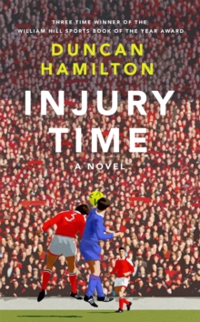 Injury Time : A Novel