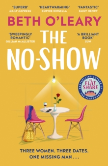 The No-Show : The instant Sunday Times bestseller, the utterly heart-warming new novel from the author of The Flatshare