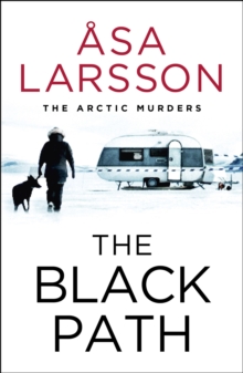 The Black Path : The Arctic Murders – A gripping and atmospheric murder mystery