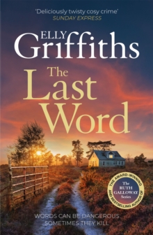The Last Word : A twisty new mystery from the bestselling author of the Ruth Galloway Mysteries.