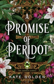 A Promise of Peridot : An addictive enemies-to-lovers fantasy romance (The Sacred Stones, Book 2)