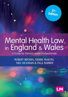 Mental Health Law in England and Wales : A Guide for Mental Health Professionals