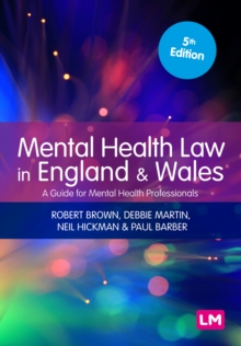 Mental Health Law in England and Wales : A Guide for Mental Health Professionals