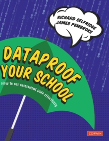 Dataproof Your School : How to use assessment data effectively