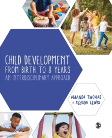Child Development From Birth to 8 Years : An Interdisciplinary Approach