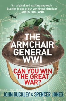 The Armchair General World War One : Can You Win The Great War?