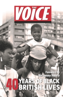 The Voice : 40 years of Black British Lives