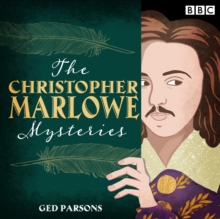 The Christopher Marlowe Mysteries : Four BBC historical crime comedies