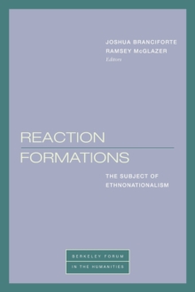 Reaction Formations : The Subject of Ethnonationalism