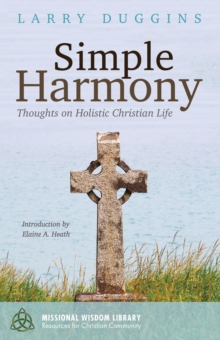 Simple Harmony : Thoughts on Holistic Christian Life