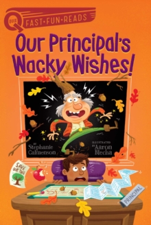 Our Principal's Wacky Wishes! : A QUIX Book