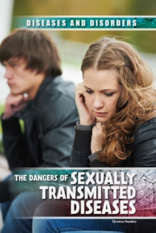 The Dangers of Sexually Transmitted Diseases