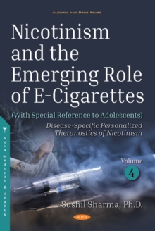 Nicotinism and the Emerging Role of E-Cigarettes (With Special Reference to Adolescents). Volume 4: Disease-Specific Personalized Theranostics of Nicotinism