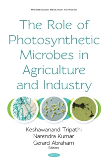 The Role of Photosynthetic Microbes in Agriculture and Industry