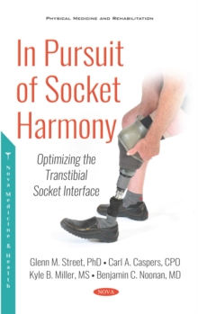 In Pursuit of Socket Harmony: Optimizing the Transtibial Socket Interface