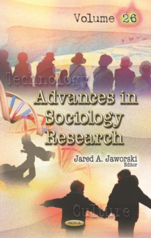 Advances in Sociology Research. Volume 26