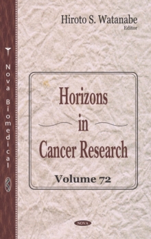 Horizons in Cancer Research. Volume 72