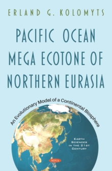 Pacific Ocean Mega Ecotone of Northern Eurasia: An Evolutionary Model of a Continental Biosphere