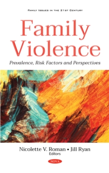 Family Violence: Prevalence, Risk Factors and Perspectives