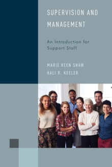 Supervision and Management : An Introduction for Support Staff