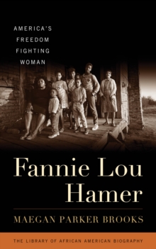 Fannie Lou Hamer : America's Freedom Fighting Woman