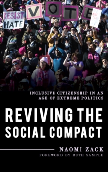 Reviving the Social Compact : Inclusive Citizenship in an Age of Extreme Politics