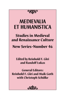 Medievalia et Humanistica, No. 46 : Studies in Medieval and Renaissance Culture: New Series