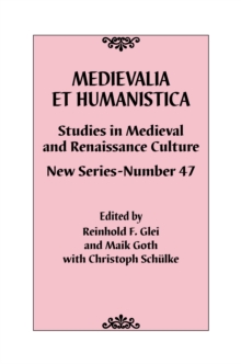 Medievalia et Humanistica, No. 47 : Studies in Medieval and Renaissance Culture: New Series