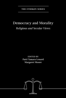 Democracy and Morality : Religious and Secular Views