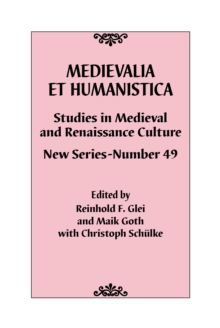 Medievalia et Humanistica, No. 49 : Studies in Medieval and Renaissance Culture: New Series
