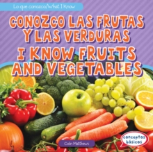 Conozco las frutas y las verduras / I Know Fruits and Vegetables