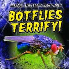 Botflies Terrify!