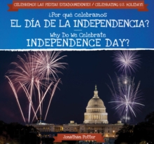 Por que celebramos el Dia de la Independencia? / Why Do We Celebrate Independence Day?