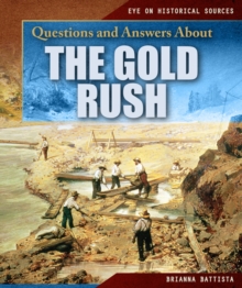 Questions and Answers About the Gold Rush